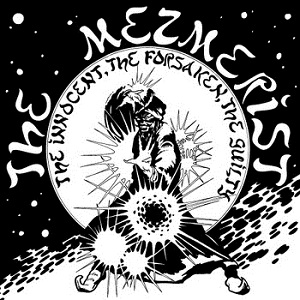 The Mezmerist - The Innocent, The Forsaken, The Guilty (1985)