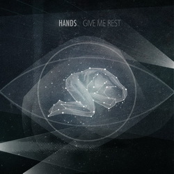 Hands - Give me rest Hands - Give me rest