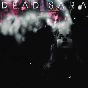 Dead Sara - Dead Sara