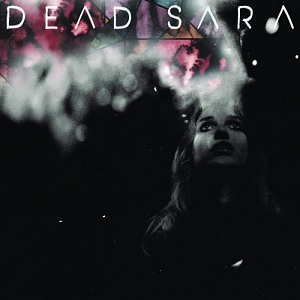 Dead Sara - Dead Sara