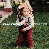Emperors - Stay Frosty (2012)