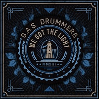 G.A.S. Drummers - We got the light (2013)