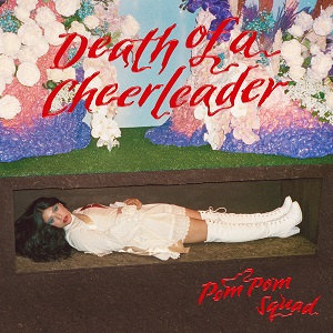 Pom Pom Squad - Death Of A Cheerleader (2021)