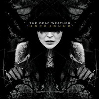 The Dead Weather - Horehound (2009)