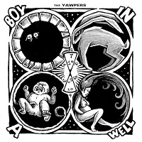 The Yawpers - Boy in the well (2017)